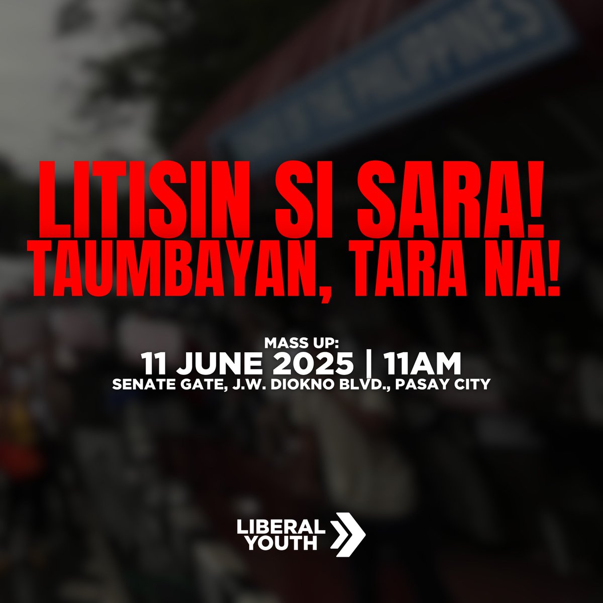 liberalyouthph's tweet photo. LITISIN SI SARA!
TAUMBAYAN, TARA NA!

MASS UP: 11 JUNE 2025 | 11AM
SENATE GATE, J.W. DIOKNO BLVD., PASAY CITY

#LitisinSiSara
#LiberalYouth https://t.co/nzQjnGyx1s