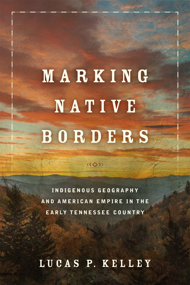Lucas Kelley (@lukelleyp) on Twitter photo The book is finally here. "Marking Native Borders" was published a few weeks ago by the University of Oklahoma Press. The book is finally here. "Marking Native Borders" was published a few weeks ago by the University of Oklahoma Press.