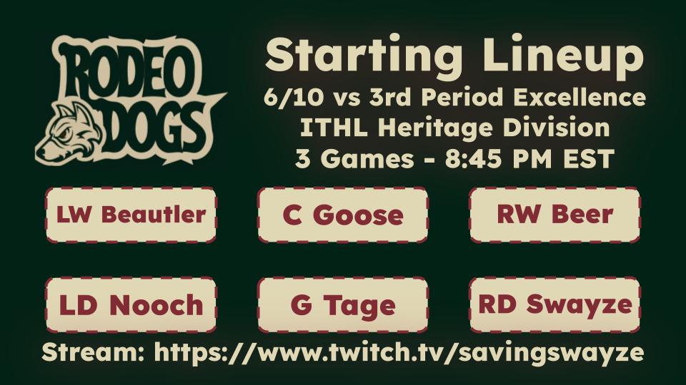 The Rodeo Dogs are back in <a href="/IceTiltHL/">ITHL</a> action tonight with a 3-game series against 3rd Period Excellence 🏒

After a tough night yesterday, the Dogs are ready to bounce back, dig in, and fetch some wins 🐾

Puck drops at 8:45 PM EST—let’s get after it.

<a href="/EASPORTS/">EA SPORTS</a> <a href="/EASPORTSNHL/">EA SPORTS NHL</a>