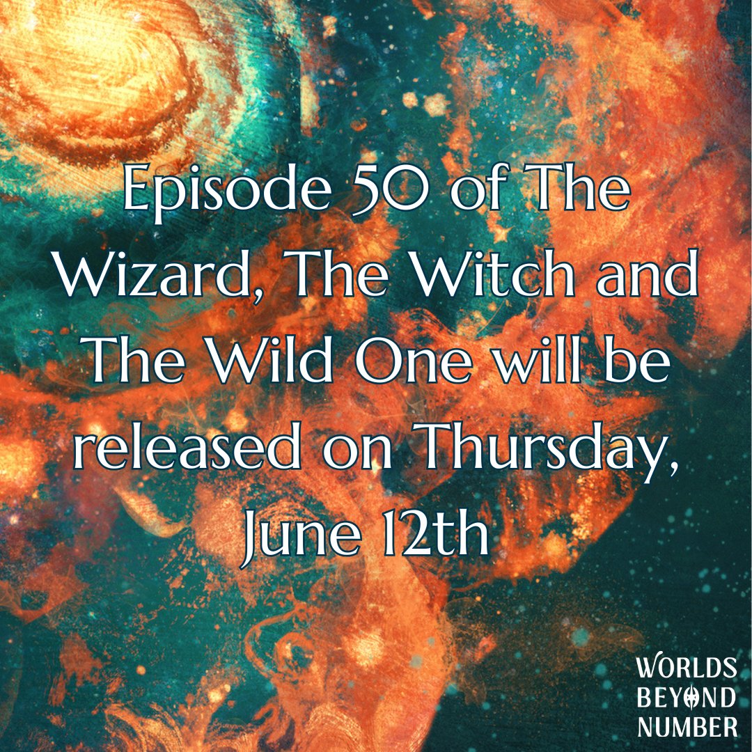 Hi everyone! Just a heads up that Ep. 50 of The Wizard, The Witch and The Wild One will be released on Thursday, June 12th.

Thanks for your patience!