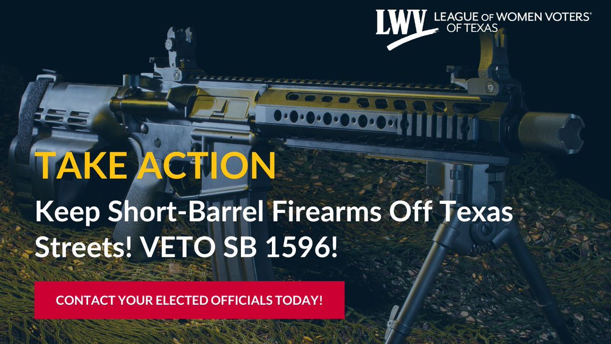 LWVTexas's tweet image. 🚨ACTION ALERT!!!🚨 SB 1596 would remove short-barrel firearms from Texas’ list of prohibited weapons. Contact Governor Abbott and urge him to VETO SB 1596!

Take action here: lwvtexas.org/take-action