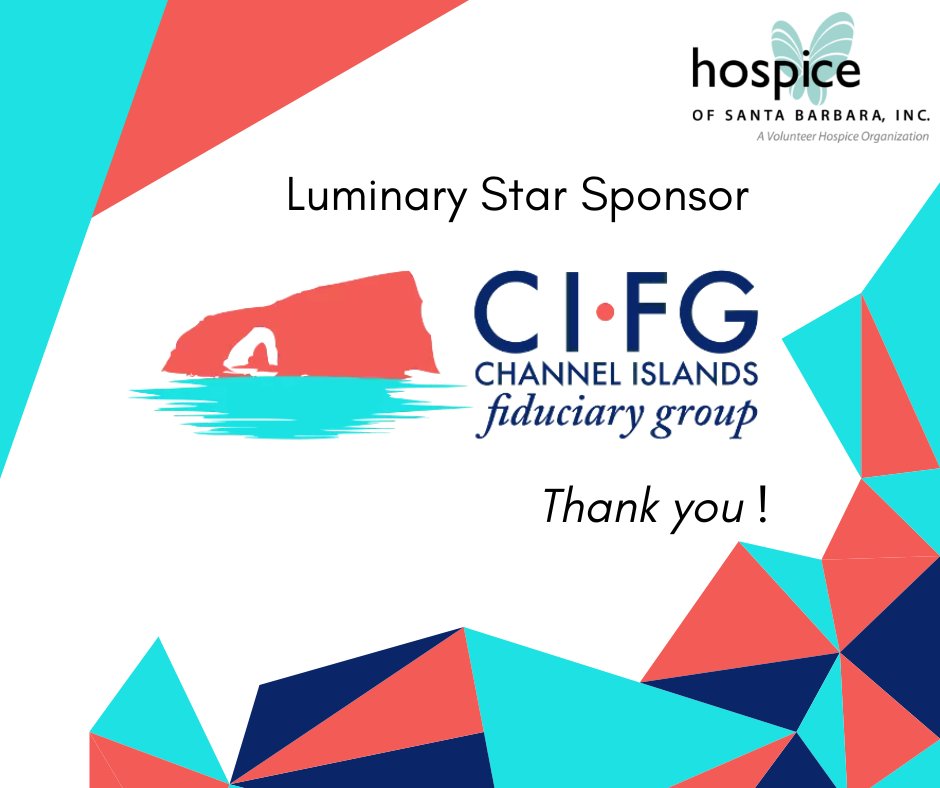 🌟 Thank you to Channel Islands Fiduciary Group for being a Luminary Star Sponsor! Your support helps us continue our mission of compassionate care. 💙 #HospiceSB #Gratitude #SponsorSpotlight