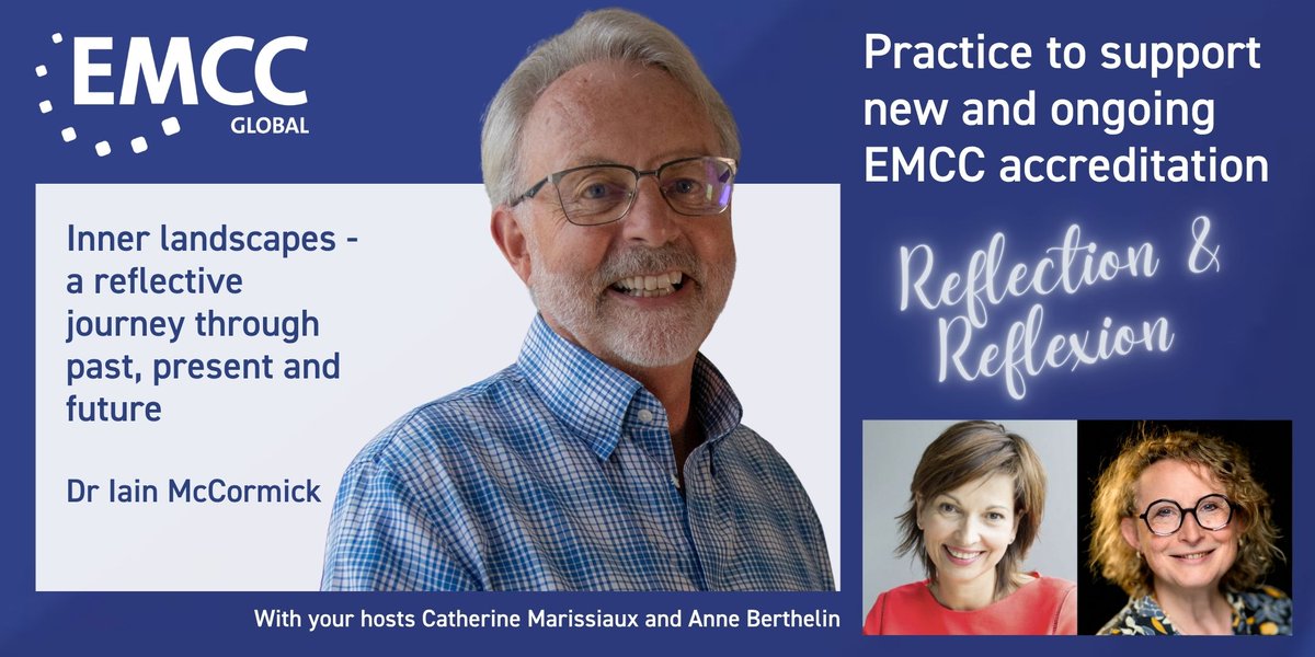 Reflections Practice Workshop with Dr Iain McCormick, to support new and ongoing accreditation with EMCC Global.

16 June In English, 6.30am UTC
17 June 2025 In French 6.30am UTC vist.ly/3n6iu3b