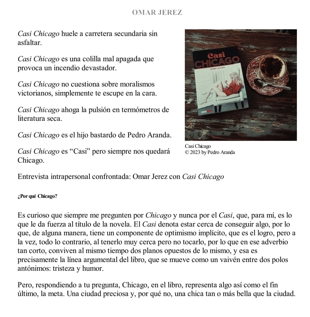 Hace un tiempo, el genio de Omar Jerez me hizo una entrevista extrañísima. Hoy me he acordado de ella. Y de él.

#casichicago #entrevista