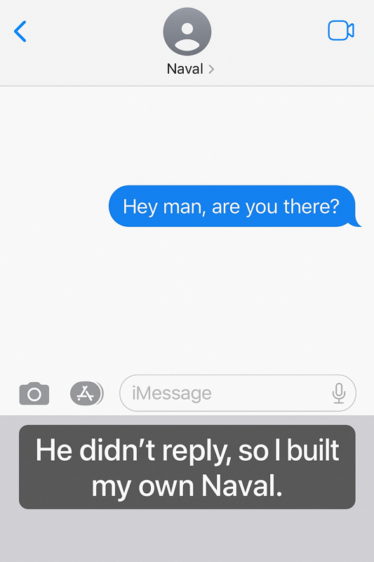 Naval didn't answer.

I got tired of waiting.