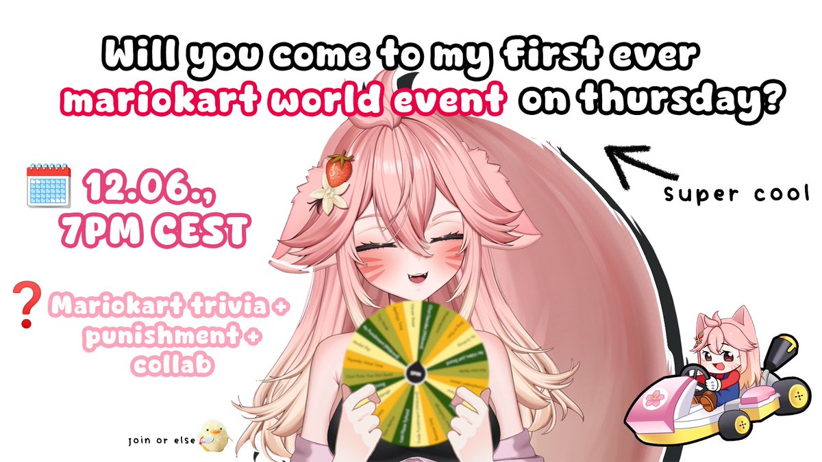 [📢] I WILL BE HOLDING A MARIOKART WORLD EVENT THIS UPCOMING THURSDAY!!  :D ✨

We will play mariokart world while i ask my chat some mariokart trivia questions!! 
If you answer right - i will get punished! (ᵕ—ᴗ—)

Tune in this Thursday WAAAA 💗

#EnVtuber #MarioKartWorld