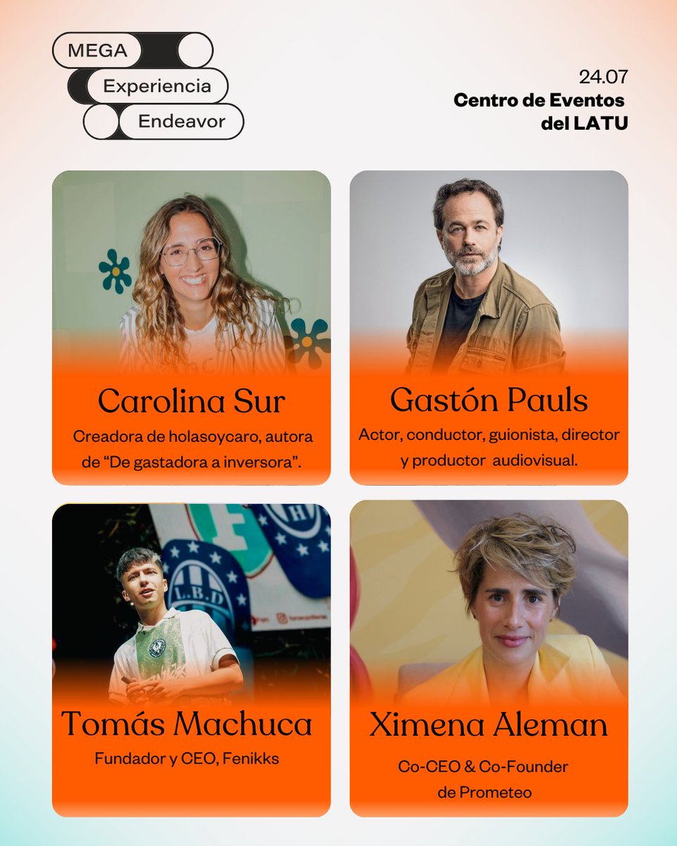 #MEGAExperienciaEndeavor 
Gastón Pauls: decisiones difíciles y reconstrucción
Carolina Sur: plata sin culpa, de gastadora a inversora
Ximena Alemán: fintech con impacto desde Uruguay
Tomás Machuca: de tapitas a +500 clubes
megaexperienciaendeavor.uy