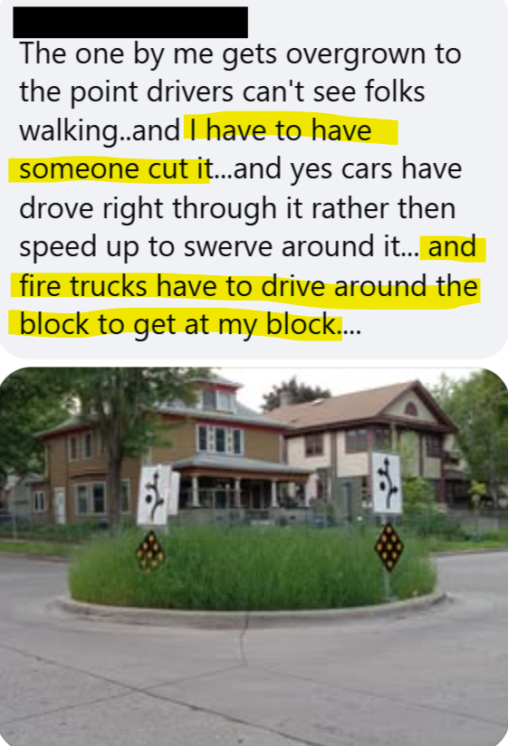 CrimeWatchMpls's tweet image. Discussion on traffic circles in a NE Minneapolis neighborhood group. 

Fire trucks can't get to the neighborhood, and residents have to arrange weed maintenance so pedestrians don't get struck in the blind spots.

#Progressive

#MNLEG really needs to reverse govt immunity.