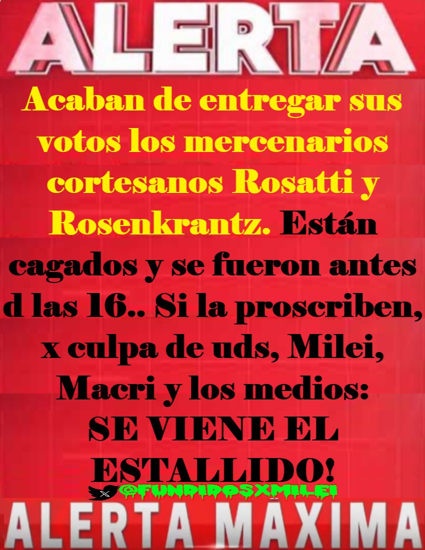 FUNDIDOSxMILEI's tweet photo. 🚨AHORA: URGENTE🚨:
2 cortesanos YA ENTREGARONS SUS VOTOS: Rosenkrantz y Rosatti.
@JMilei t aconsejamos q NI PIENSES EN REGRESAR..
Vas a caminar PEOR...
✅A LAS 16hs TODXS a la Corte Suprema
🚨 OJO @CorteSupremaAR: Estamos en estado d alerta y movilización.! #EstadoDeAlerta #SeVieneElEstallido.. y algunos van a tener q esconderse lejos..
Corte Suprema: #NiLoIntenten #SeLesPudre
A la elección de septiembre vamos con #CristinaDiputada #CFK2025
Sigamos con la ESTAFA d Milei: #AndateMilei #RenunciaMilei #KarinaMileiCoimera #MileiAsesino #RenunciaBullrichAsesina #BullrichAsesina #RenunciaBullrich #QueSeVayanTodos #RepresionSalvaje #MileiEstafador #MileiRenunciaYa #FueraMilei #LaGranEstafa #KariDeposito #MileiEstafador #JuicioPoliticoAMileiYa #ElPeorPresidenteDeLaHistoria #MileiEsUnaEstafa #JavierMilei #LibraGate #EstafaCripto #DestitucionYa #Mileizuela #Jubilados #bullrichasesina #inflacion #MileiVerguenzaMundial #BuenMartes Presidenta #GranArmado Corte Suprema Senadores PJ Perón Glock Laje California Los Ángeles Cuneo Libarona Islas Moreno Malvinas Lorenzetti Rosatti