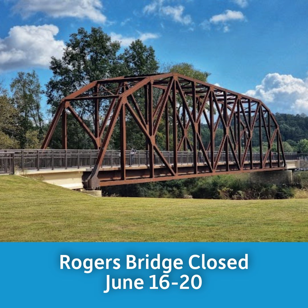 The Rogers Bridge connection over the 'Hooch (btw Cauley Creek Park and Rogers Bridge Park in Duluth/Gwinnett County) will close for maintenance of the pedestrian walkway/decking  Mon, the 6/16 - Fri, 6/20. Weather permitting, crews will apply the surface coating on the deck.