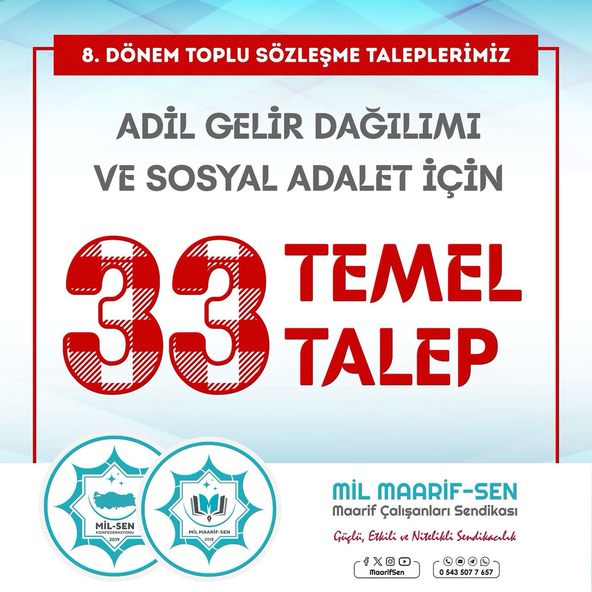 Adil Gelir Dağılımı ve Sosyal Adalet İçin 33 Temel Talep #MaarifSen #MilSen 

Detaylar İçin Tıklayınız.
maarifsen.org/8-donem-toplu-…

Haberin Galerisi İçin Tıklayınız.
maarifsen.org/8-donem-toplu-…