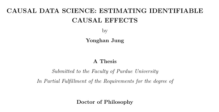 Yonghan Jung (@yonghanjung) on Twitter photo PhDone đ Iâve successfully defended my thesis!
Huge thanks to my amazing advisor <a href="/eliasbareinboim/">Elias Bareinboim</a> and committeeâJennifer Neville, Jin Tian, Yexiang Xue, and <a href="/ildiazm/">IvĂĄn DĂaz</a>.
Grateful to collaborators, colleagues, lab mates, friends, neighborsâand above all, my wife, kid, and family! PhDone đ Iâve successfully defended my thesis!
Huge thanks to my amazing advisor <a href="/eliasbareinboim/">Elias Bareinboim</a> and committeeâJennifer Neville, Jin Tian, Yexiang Xue, and <a href="/ildiazm/">IvĂĄn DĂaz</a>.
Grateful to collaborators, colleagues, lab mates, friends, neighborsâand above all, my wife, kid, and family!
