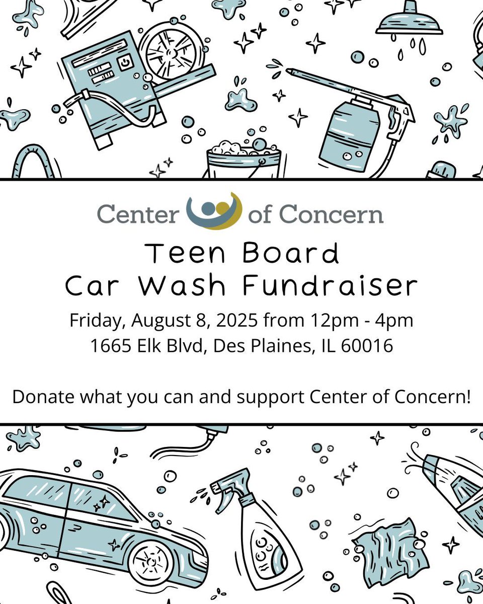 Center of Concern Teen Board Car Wash Fundraiser
Friday, August 8, 2025 from 12pm - 4pm
1665 Elk Blvd, Des Plaines, IL 60016

Make a donation online at centerofconcern.org/carwash