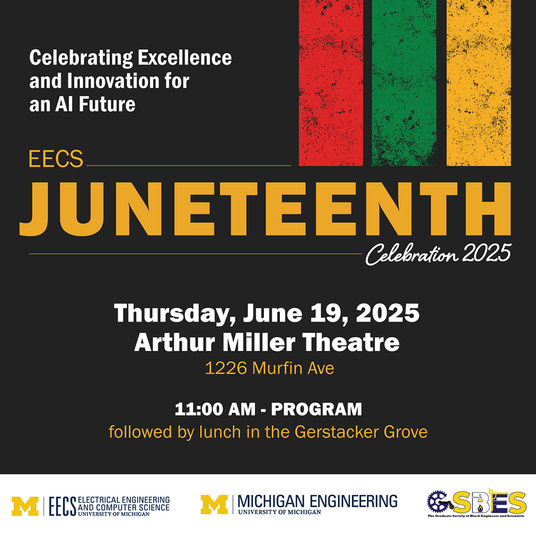 UMichCSE's tweet image. Join us TODAY at 11am for the sixth annual EECS #Juneteenth Celebration!
📆 Thursday, June 19
🕙 11am
📍 Arthur Miller Theatre
▶️ Read more details on this event at: cse.engin.umich.edu/event/eecs-jun…
@UMengineering #UMichEECS