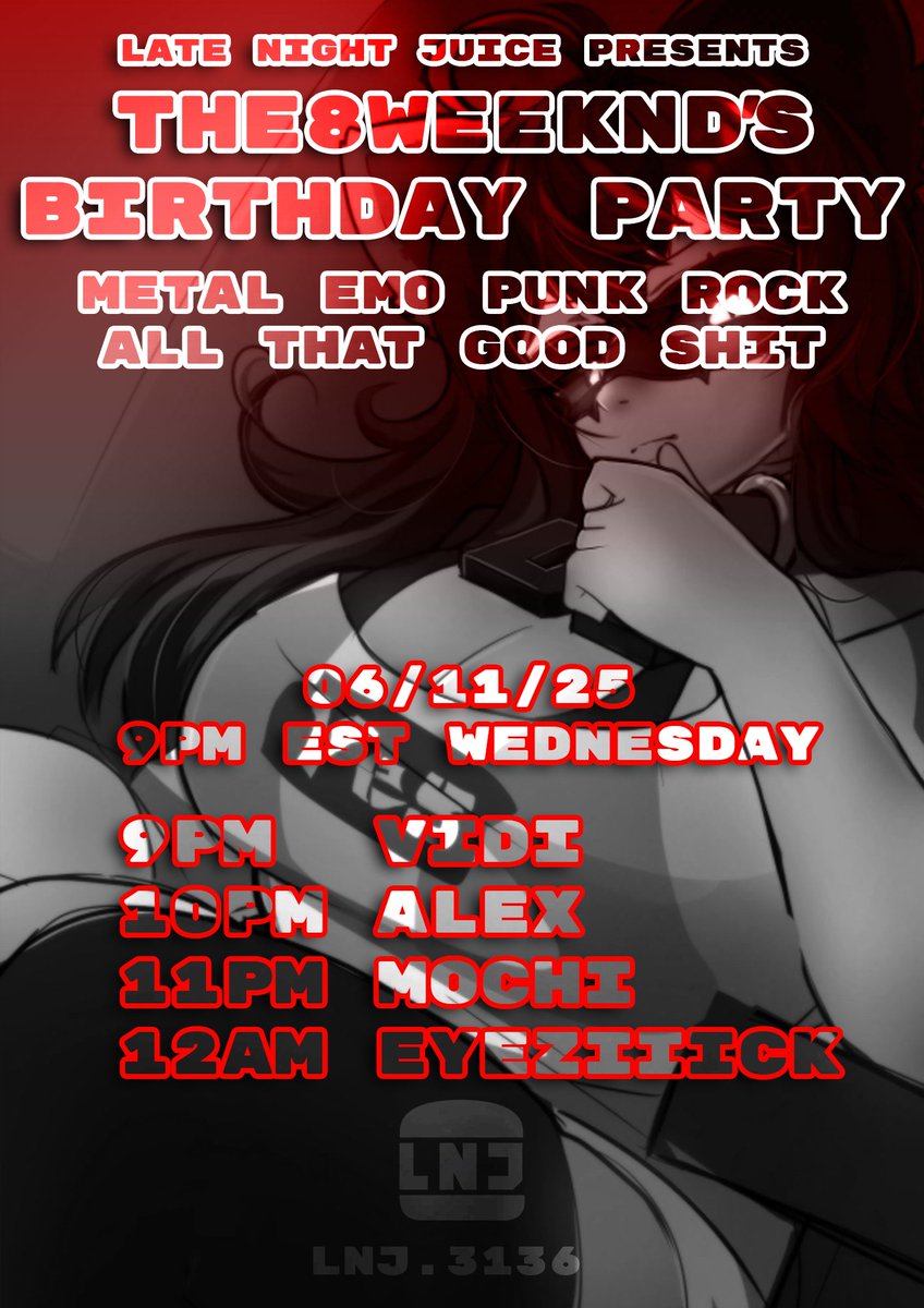 METAL EMO PUNK ROCK ALL THAT GOOD SHIT
🔥 THE8WEEKND'S BIRTHDAY PARTY 🔥
06/11/25 THIS WEDNESDAY
9PM EST <a href="/VrVidi/">Vidi</a> 
10PM EST <a href="/TheRadicalAlex/">アレックス</a> 
11PM EST <a href="/Mochi_Tiramisu/">Mochi Tiramisu</a> 
12AM EST <a href="/eyeziiick/">💜 eyeziiick 💜</a> 
Join Group + vrc.group/LNJ.3136
#LNJ_VRC 🍔🍟🧃