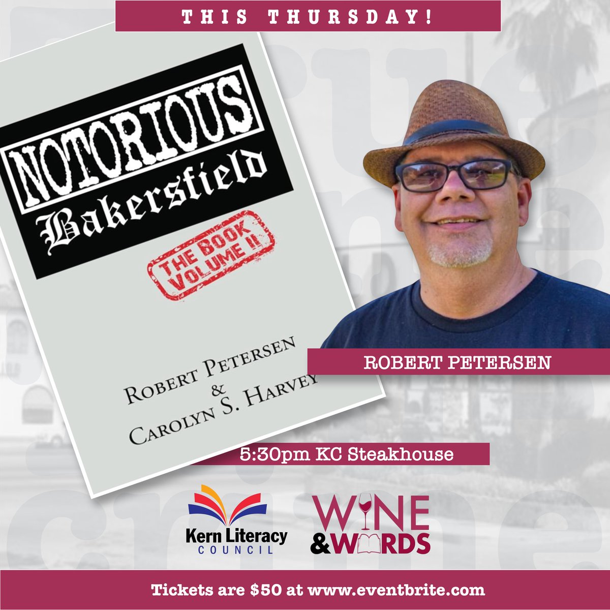 This Thursday! Get tix and more at eventbrite.com #notoriousbakersfield #kernliteracycouncil #wineandwords