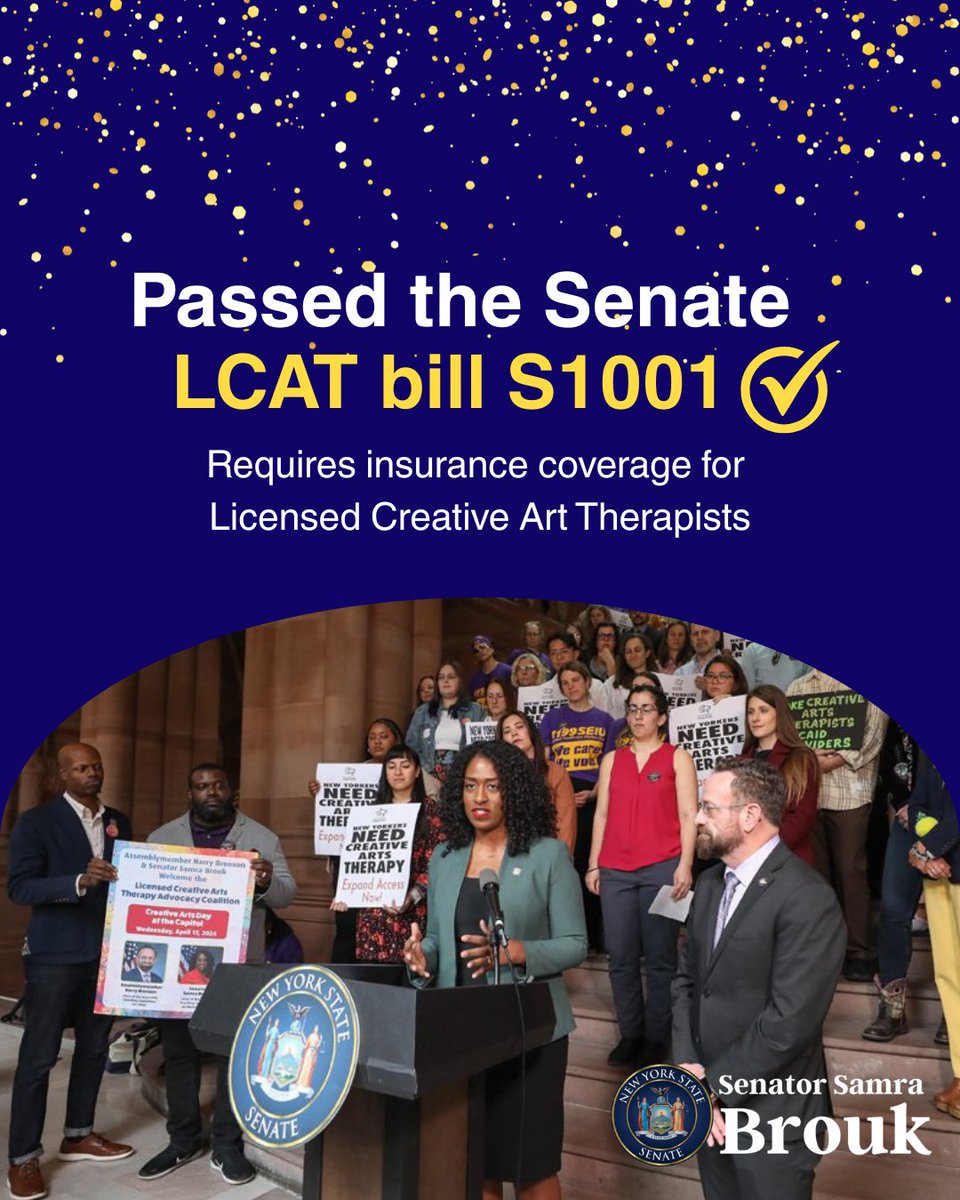 I am proud to announce the passage of S1001 in the Senate, which requires insurance coverage for LCAT services. By connecting New Yorkers w/ licensed creative arts therapy, we are ensuring that individuals have access to diverse treatments for healing and transformation.