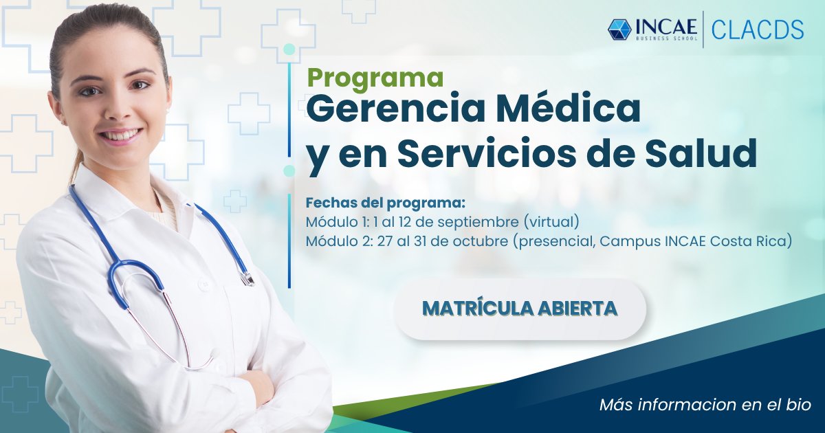 🎓 ¡Abierta la matrícula para el programa en Gerencia Médica y Servicios de Salud – CLACDS-INCAE!

Formación técnica y aplicada para líderes en salud.
📅 Inicia el 01/09 | Modalidad virtual + presencial

🔗 incae.edu/events/gerenci…

#INCAE