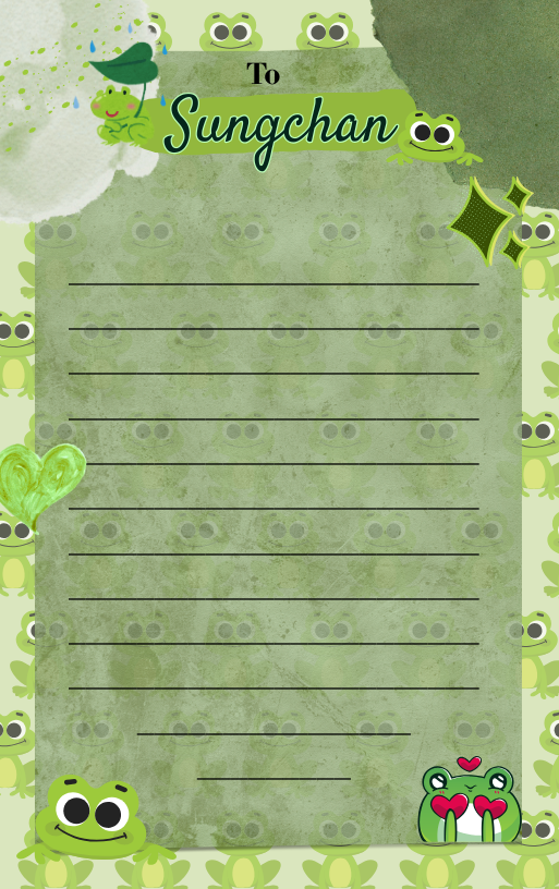 ⋆.˚✮ Silent Stars, Loud Hearts ✮˚.⋆
Letters Project Day 3: Dear Sungchan 🐸

Each day, we’ll turn our attention to one member—giving fans a space to write heartfelt letters just for him. This project is all about focusing our love on them as individuals and sharing warm,