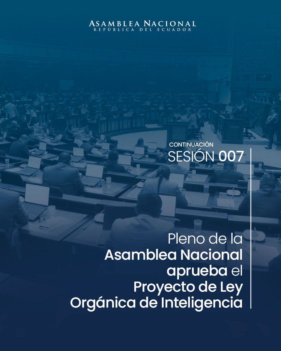 #AsambleaEc2025
Con 77 votos afirmativos, el Pleno de la Asamblea Nacional aprueba el Proyecto de Ley Orgánica de Inteligencia, tramitado por la <a href="/SeguridadAN/">SeguridadAN</a> 
#LeyDeInteligencia