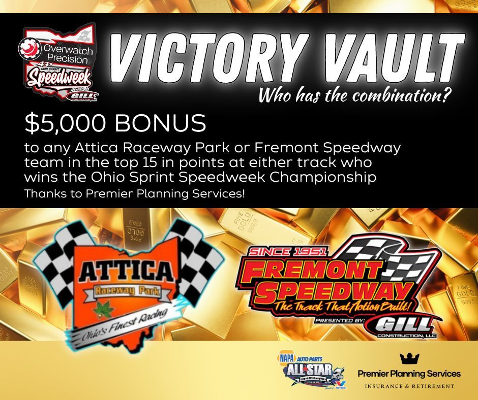 VICTORY VAULT #2! Premier Planning Services isn't going to let PA slide in and have all the fun!! They've put up our next Victory Vault Bonus! $5,000 to any <a href="/AtticaRacewyprk/">Attica Raceway Park</a> or <a href="/FremontSpeedway/">Fremont Speedway</a> team in the top 15 in points at either track! Who has the combination to the Vault??