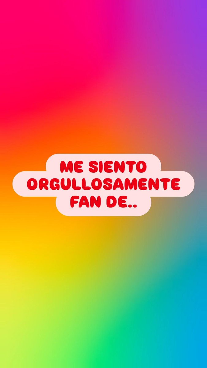 Me siento orgullosamente fan de... 🤩