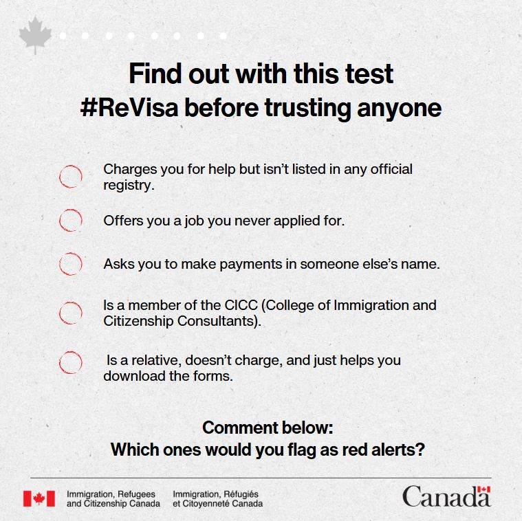 Have you been offered help to move to Canada?

Before signing, paying, or sharing your info, #ReVisa who's behind your application.
📍 Find authorized reps: Canada.ca/immigration-re…
💬 Questions or a story to share? Comment below.