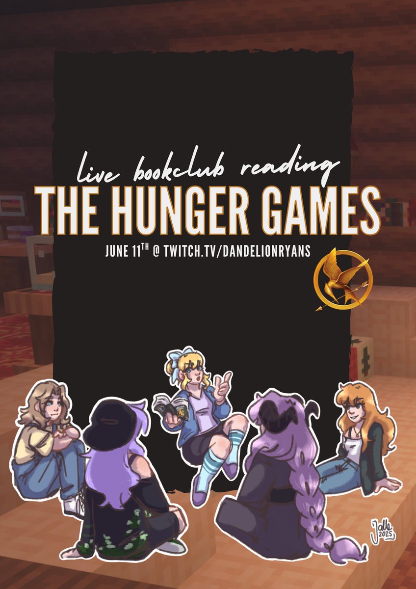 HUNGER GAMES BOOK CLUB 6/11/25 @ 6:30 PM EST!!!!

SEE YOU THERE

twitch.tv/dandelionryans
