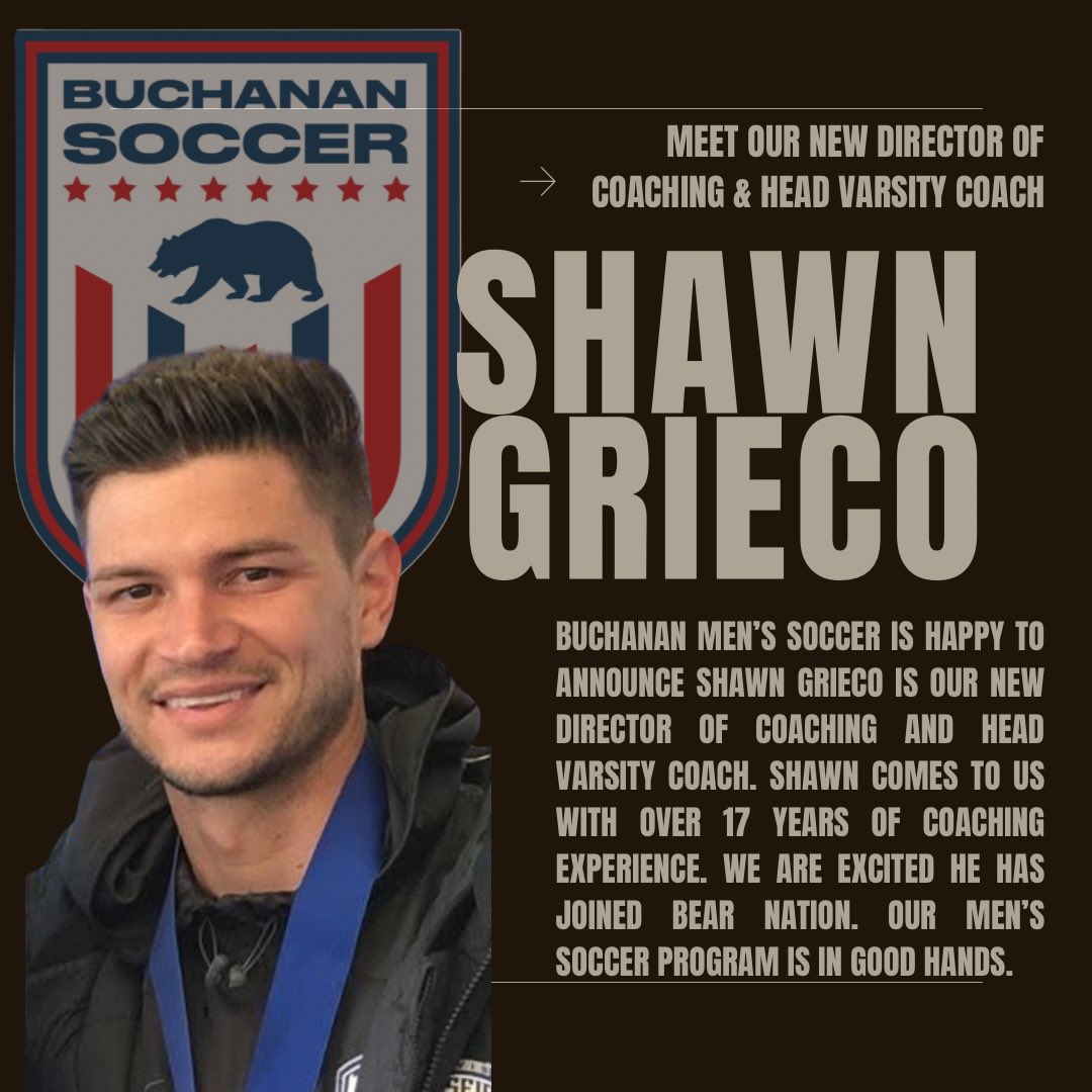 Buchanan Men’s Soccer is happy to announce Shawn Grieco has accepted the Director of Coaching and Head Varsity Coaching position. Welcome to Bear Nation Coach Grieco