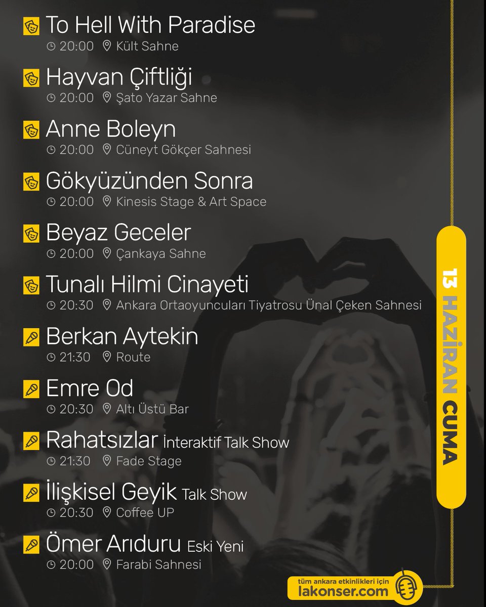 13 HAZİRAN #CUMA Ankara etkinliklerinden öne çıkanlar 🎙️ Duymasını istediğin arkadaşına yollamayı unutma! Tüm etkinlikler için lakonser.com

Olası değişiklikler için etkinlik günü ilgili mekanın sosyal medya hesaplarını kontrol edebilirsiniz.