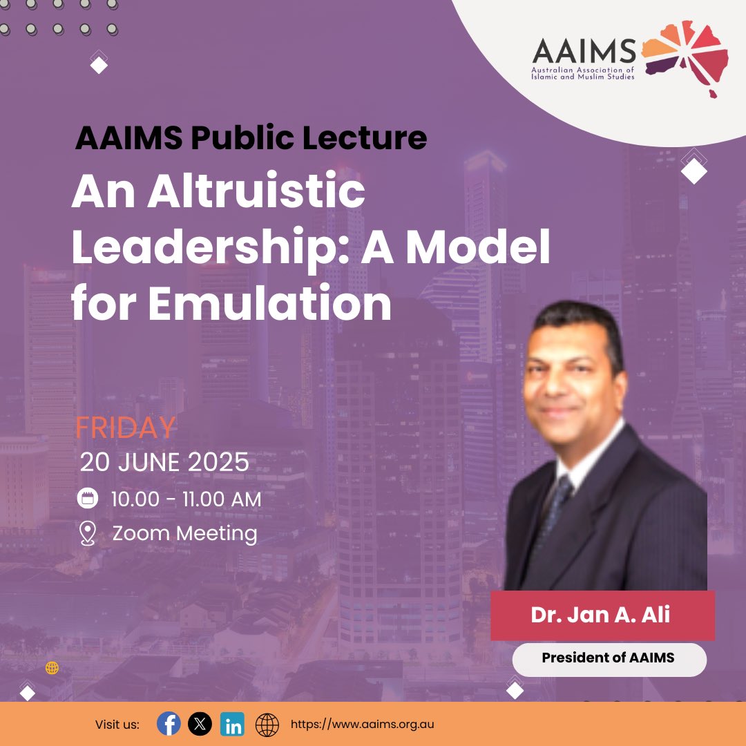 📣 AAIMS Public Lecture
“An Altruistic Leadership: A Model for Emulation”
🗓 Fri, 20 June 2025
🕙 10–11 AM (AEST)
📍 Zoom
🎙️ Dr. Jan A. Ali, President of AAIMS

Join us for a powerful session on ethical leadership.
🔗 aaims.org.au

#AAIMS #Leadership #PublicLecture