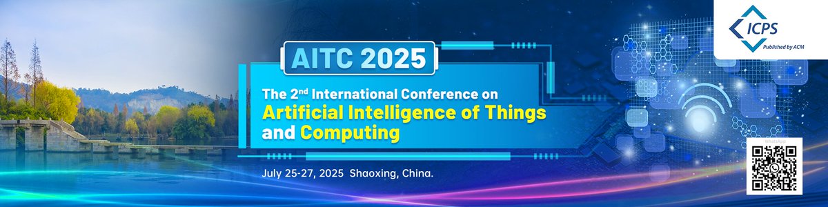 AiScholar01's tweet image. 2025 2nd International Conference on Artificial Intelligence of Things and Computing (AITC 2025) will be held in Hangzhou,China on July 25 - 27, 2025.
Conference Website:
ais.cn/u/a2ABF3
#internationalconference #ArtificialIntelligence #IntelligentComputing #IoT
