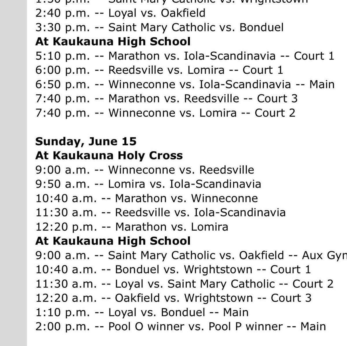 Schedule for this weekends WBY Shootout in Kaukauna June 14th-15th 

14th we take on D4 state Runner-up Bonduel at 1:00pm/2:40pm vs Loyal at Holy Cross in Kaukauna 

15th we take on D4 St Mary Catholic at 9am/D3 Wrightstown at 12:20pm/2:00pm for Pool O/Pool P  <a href="/Kaukaunabball/">Kaukauna Basketball</a> #WBY