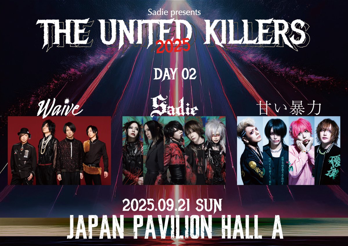 Sadie__jp's tweet image. プレリク先行受付、明日23:59まで‼️

Sadie present
THE UNITED KILLERS

09月20日(土)　ジャパンパビリオンホール
出演：Sadie / lynch. / DIAURA
開場16:30 / 開演17:30
スタンディング 前売¥8,800-(税込)
問)DISK GARAGE info.diskgarage.com

09月21日 (日)　ジャパンパビリオンホール…