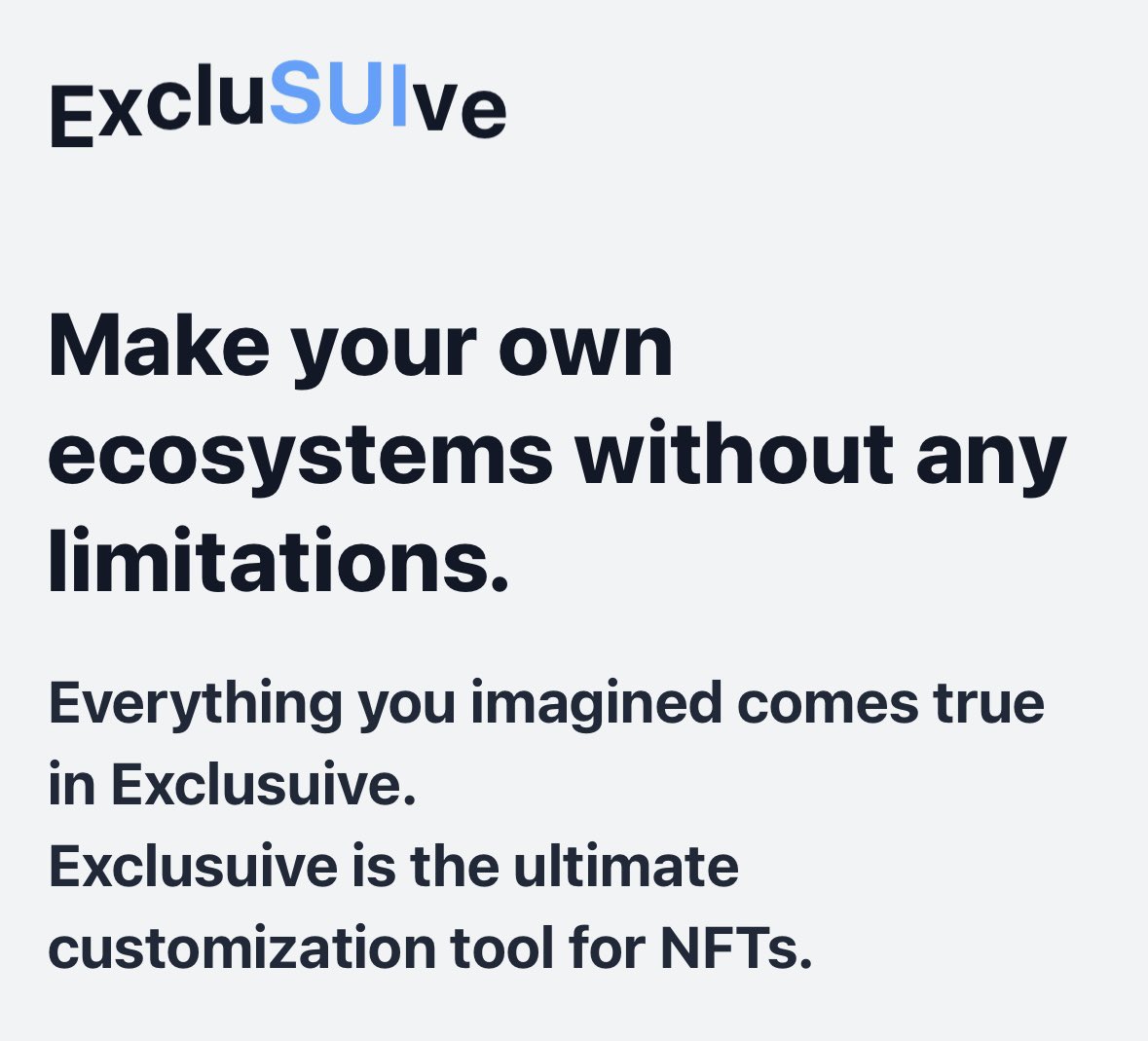 Exclusuive(<a href="/exclusuive_sui/">Exclusuive</a>)가 Sui Overflow Entertainment&amp;Culture 트랙의 Shortlist에 등록되었습니다!🎉

Exclusuive는 커뮤니티 NFT 관리를 위한 최적의 커스터마이징 도구입니다. NFT의 한계를 넘어, 커뮤니티에 맞춰 자유롭게 변형하고 등급별 제한까지 노코드로 적용 가능합니다.