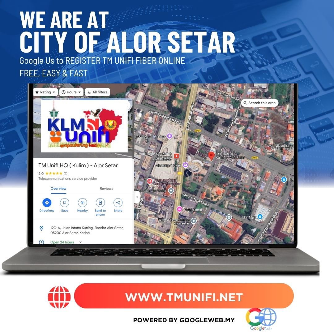 Pelanggan &amp; Rakan, Partner KLM UNIFI yang dihormati,

Kami kini di Bandaraya Alor Setar, Kedah
layari TM Unifi HQ ( Kulim ) - Alor Setar di Google Kami di
g.co/kgs/ApCr2Re
g.co/kgs/ApCr2Re

buka 24/7 untuk pendaftaran UNIFI secara percuma di tmunifi.net