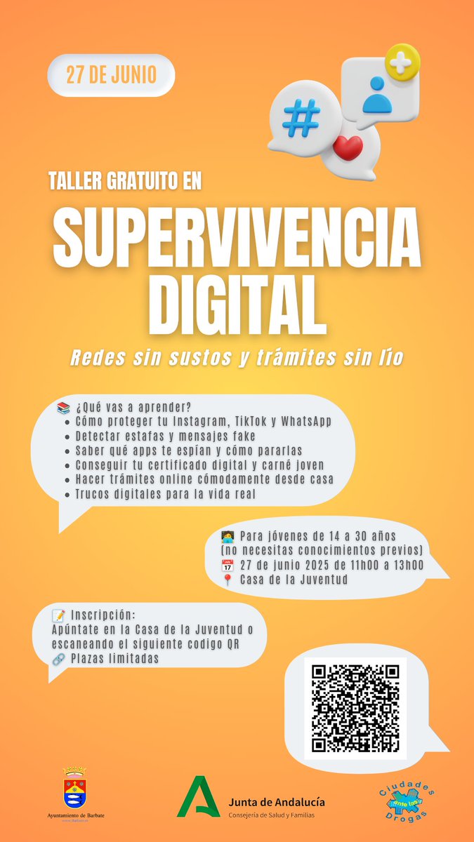 TALLER SUPERVIVENCIA DIGITAL
 Para jóvenes de 14 a 30 años (no necesitas conocimientos previos)
 Casa de la Juventud
 27 de junio 2025
 11h00 - 13h00
 Con ordenadores y tu propio móvil
 ¡Taller GRATUITO!
 Plazas limitadas