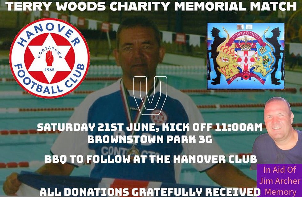ANNUAL CHARITY MATCH 

Hanover v Portadown True Blues 

This years Terry Woods Memorial Match against Portadown True Blues will take place on Saturday 21st of June with a 11:00am kick off at Brownstown Park. 
Followed by a BBQ back at the Hanover Club. 

This year’s chosen
