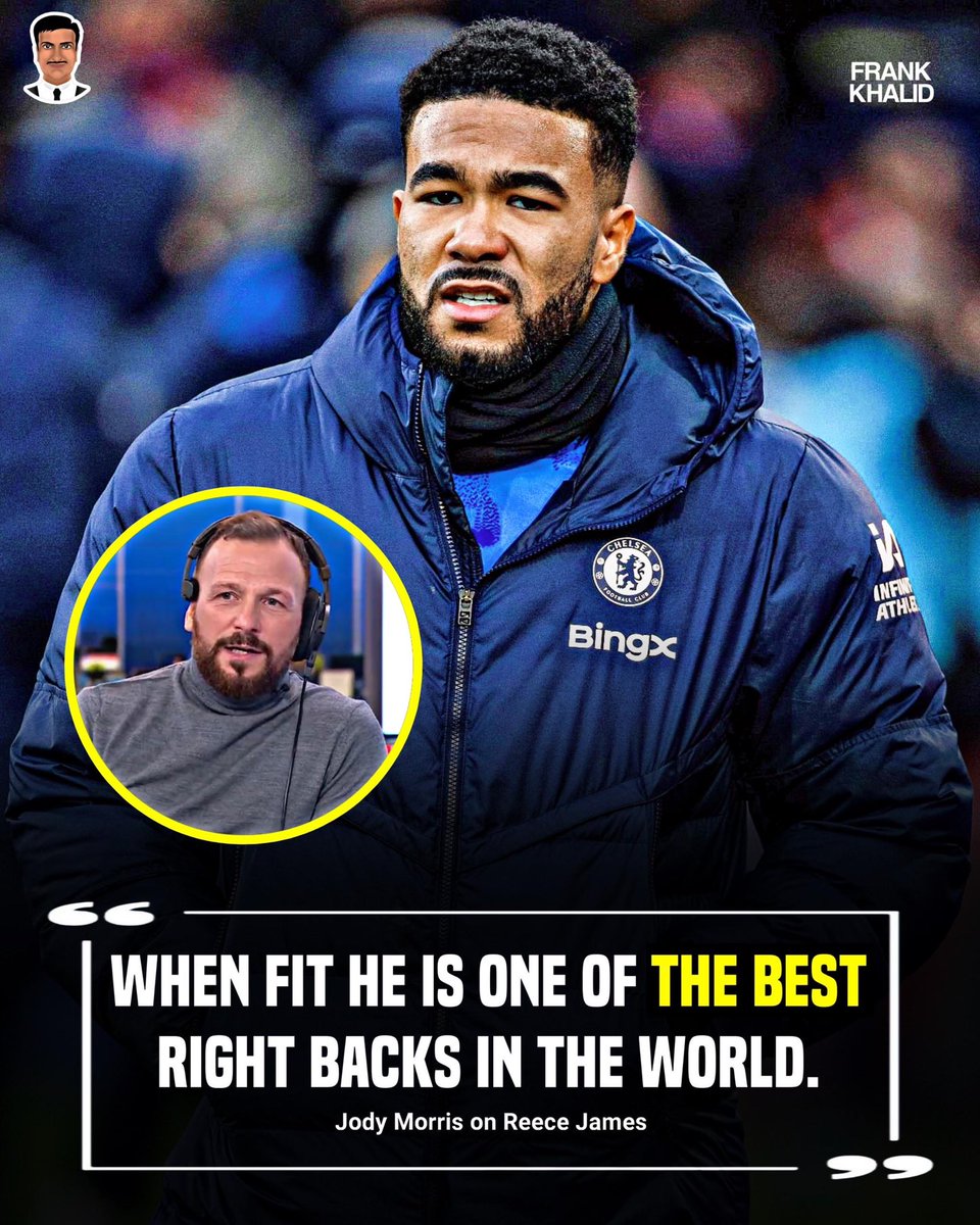 Jody Morris talking about Reece James.