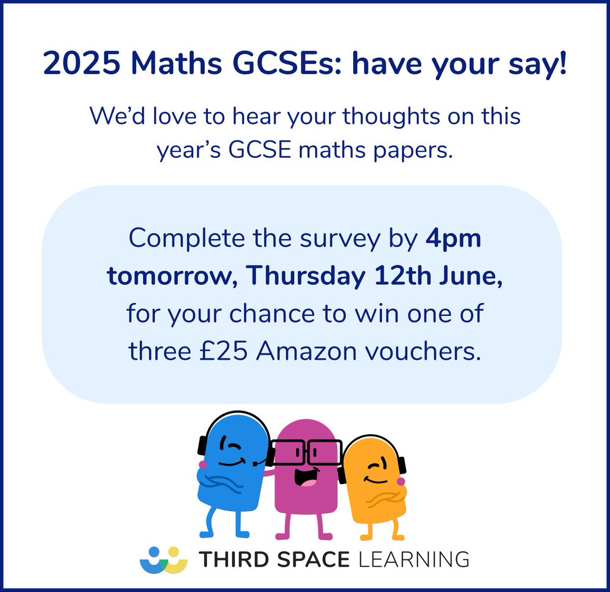 2025 Maths GCSEs: have your say! 📣 👉 buff.ly/yX9gpo2 

We would love to hear your thoughts on the #GCSEMaths 2025 papers. The deadline is 4pm tomorrow to complete the survey and be in with a chance of winning a £25 Amazon voucher!

#GCSEs #MathsGCSEs