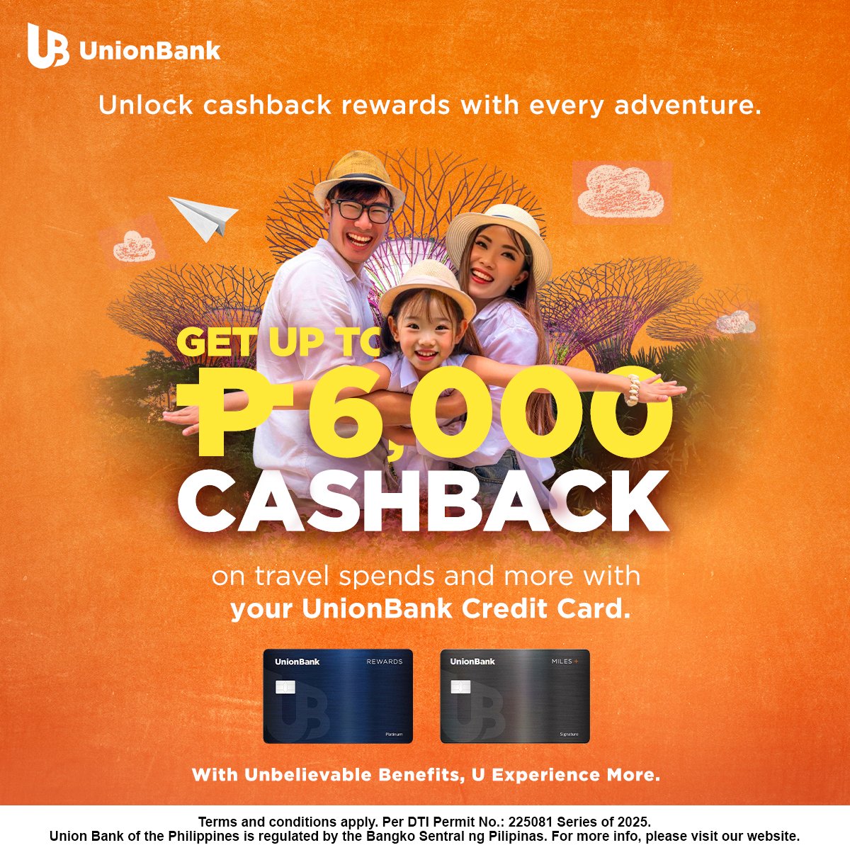 ✈️Unlock up to P6,000 cashback when you go on your next adventure with your UnionBank Credit Card! ​

Earn cashback on your accumulated shopping, dining, travel, &amp; foreign currency spends:​
▪ Min. P30,000  – P300 cashback​
▪ Min. P75,000 – P1,500 cashback​
▪ Min. P150,000 –