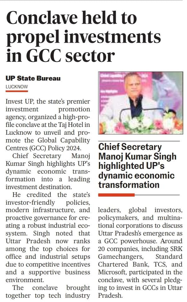 _InvestUP's tweet photo. Invest UP hosted a high-profile Uttar Pradesh Global Capability Centres (GCC) Conclave at the Taj Hotel, Lucknow, unveiling the state’s progressive GCC Policy. Chief Secretary, Shri Manoj Kumar Singh, emphasized Uttar Pradesh’s transformation into a top investment destination, powered by proactive governance, investor-friendly policies, and world-class infrastructure. The conclave saw enthusiastic participation from global giants like Microsoft, TCS, and Standard Chartered, alongside senior officers from various government departments, underscoring a strong collaborative push. The event marked a significant step toward shaping a future-ready ecosystem that fosters innovation, investment, and inclusive growth.

For more details, read the attached news article.

#InvestInUP #GCCPolicy2024 #UttarPradesh #UPMeansBusiness #GlobalCapabilityCentres #TechInUP #UPGrowthStory #EaseOfDoingBusiness #DigitalUP #NewIndia