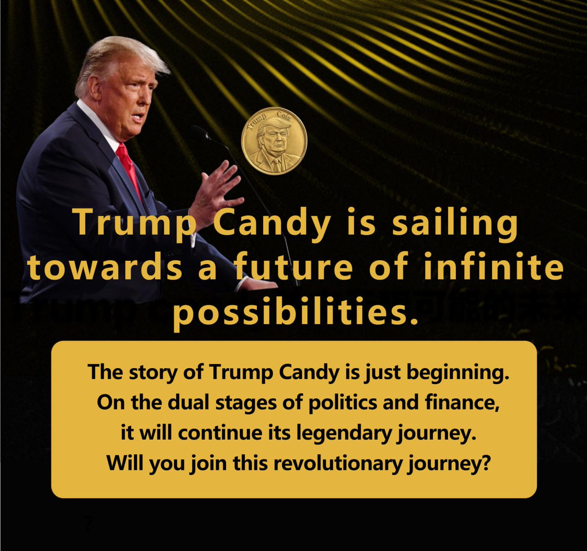 TBAA_Global's tweet photo. 🚀 Trump Candy token is sailing towards a future full of infinite possibilities!
Its story has just begun. On the dual stages of politics and finance, it will continue to write a legendary journey 🌐
#TrumpCandy #NewOpportunitiesInCrypto #FutureIsPromising https://t.co/IK38aajgNk