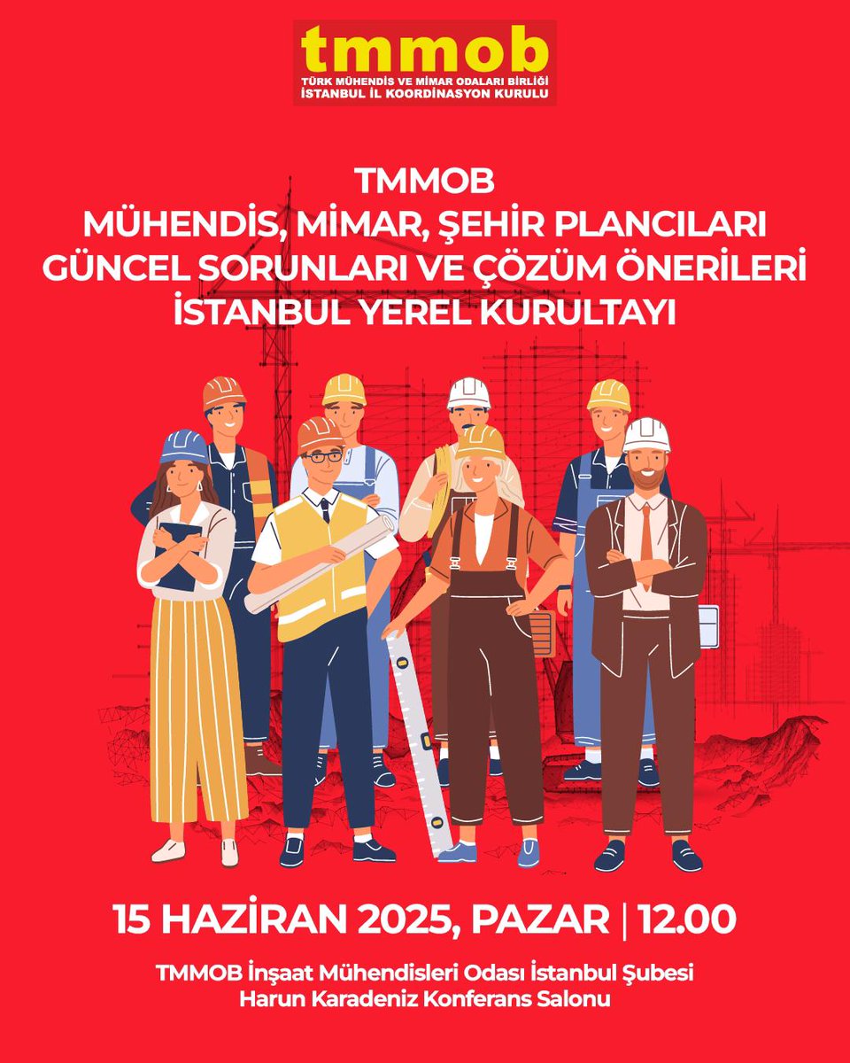 TMMOB Mühendis, Mimar, Şehir Plancıları Güncel Sorunları ve Çözüm Önerileri İstanbul Yerel Kurultayı; 15 Haziran 2025 Pazar günü İnşaat Mühendisleri Odası İstanbul Şubesi Harun Karadeniz Konferans Salonunda gerçekleştirilecektir.

İlgilerinize sunar, katılımınızı bekleriz.