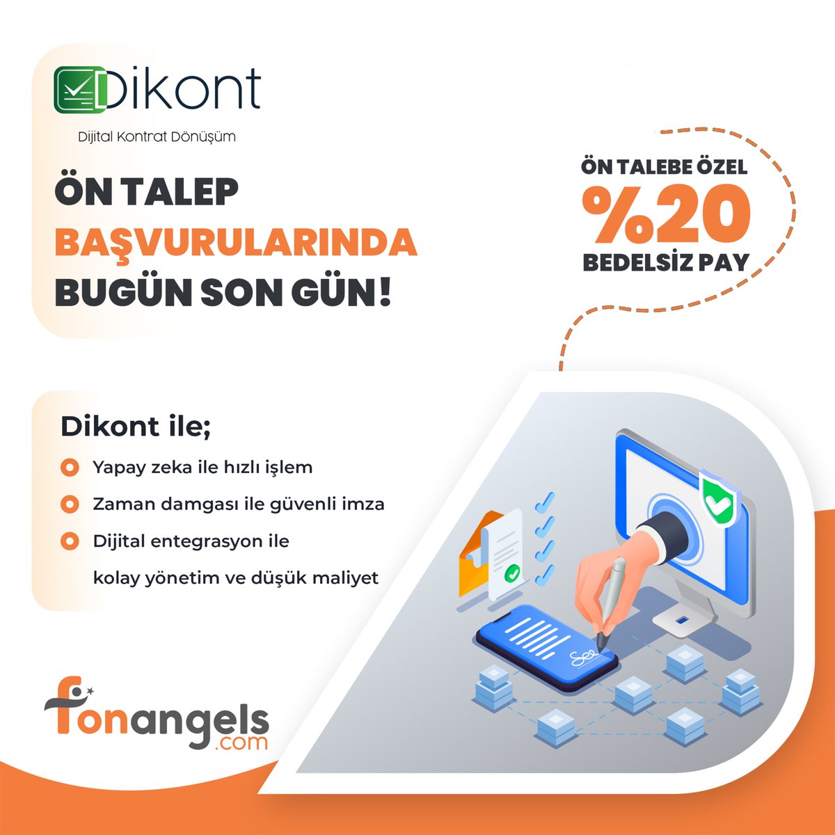 Dikont Ön Talep Başvurularında Bugün Son Gün!

Ön talebe özel %20 bedelsiz pay!

Resmi yazılı şekle tabi işlemler dışında kalan tüm imza süreçlerini dijitalleştiren SaaS yazılımı Dikont’un ön talep başvuruları devam ediyor!

🌐 İncelemek ve ön talep başvurusu yapmak için