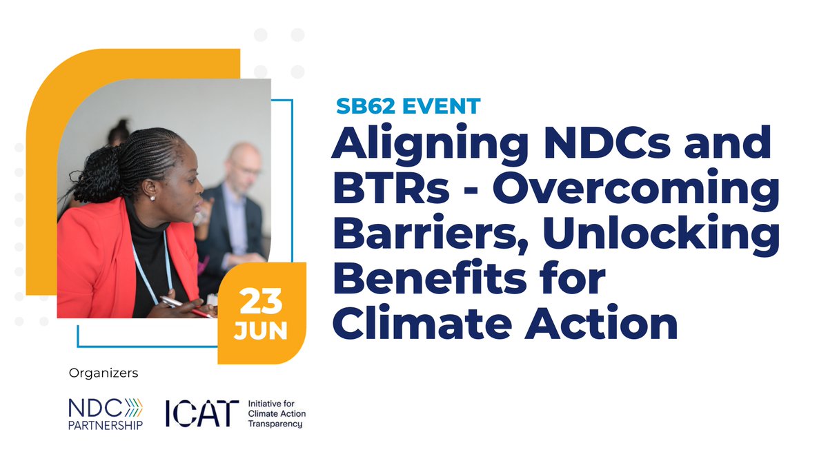 🔄 Aligning #NDCs and #BTRs at #SB62

Co-hosted by <a href="/ICATclimate/">ICAT</a> and the NDC Partnership Support Unit, this event will explore synergies between NDCs and Biennial Transparency Reports (BTRs), along with the institutional, technical and process-related challenges to aligning them.