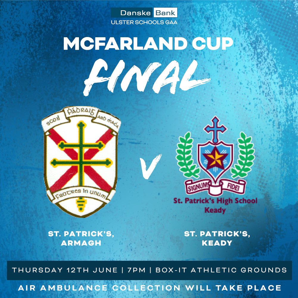Ulster Schools GAA (@ulsterschools) on Twitter photo FIXTURE
<a href="/DanskeBank_UK/">Danske Bank</a> McFarland Cup Final ๐
๐ฅ๐ฉโฌ๏ธ St. Patrickโs Grammar, Armagh
๐ฆ๐ฉ๐ช St. Patrickโs, Keady
๐๏ธ Thursday 12th June
๐ฅ 7pm
๐ Box-It Athletic Grounds
๐บ THIS GAME WILL NOT BE STREAMED, PLEASE DO NOT CLICK ON ANY LINKS! FIXTURE
<a href="/DanskeBank_UK/">Danske Bank</a> McFarland Cup Final ๐
๐ฅ๐ฉโฌ๏ธ St. Patrickโs Grammar, Armagh
๐ฆ๐ฉ๐ช St. Patrickโs, Keady
๐๏ธ Thursday 12th June
๐ฅ 7pm
๐ Box-It Athletic Grounds
๐บ THIS GAME WILL NOT BE STREAMED, PLEASE DO NOT CLICK ON ANY LINKS!