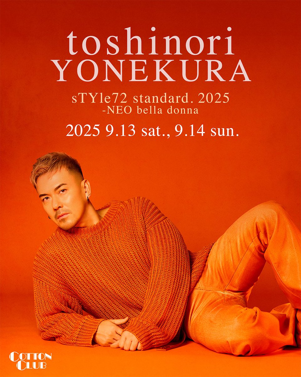 COTTON CLUB (@cottonclubjapan) on Twitter photo 【新規公演決定!】
J-R&B界を代表する実力派シンガー
デビューアルバムをアコースティックアレンジで披露
2025 9.13 sat., 9.14 sun.
米倉利紀
sTYle72 standard. 2025 -NEO bella donna
toshinori YONEKURA
x.gd/C83kd
<MEMBER>
#米倉利紀 (vo) <a href="/toshi_YONEKURA/">米倉利紀 𝒕𝒐𝒔𝒉𝒊 𝒀𝑶𝑵𝑬𝑲𝑼𝑹𝑨</a>
#大塚雄士 (ds) 【新規公演決定!】
J-R&B界を代表する実力派シンガー
デビューアルバムをアコースティックアレンジで披露
2025 9.13 sat., 9.14 sun.
米倉利紀
sTYle72 standard. 2025 -NEO bella donna
toshinori YONEKURA
x.gd/C83kd
<MEMBER>
#米倉利紀 (vo) <a href="/toshi_YONEKURA/">米倉利紀 𝒕𝒐𝒔𝒉𝒊 𝒀𝑶𝑵𝑬𝑲𝑼𝑹𝑨</a>
#大塚雄士 (ds)