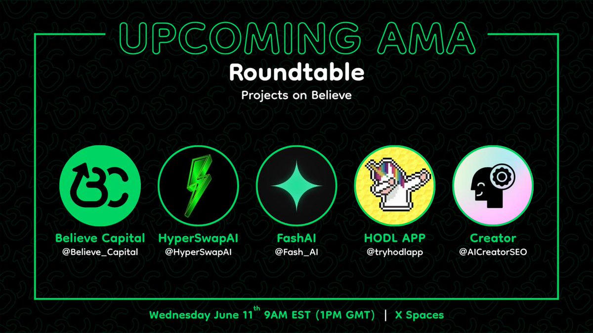 Believe Capital: Believe Projects Roundtable #1

Date: Wed. June 11th 2025
Time: 1PM GMT (9AM EST)  
Host: <a href="/cryptokevin2011/">Kevin</a> 

Featuring:
@HyperSwapAI by <a href="/0xSudoX/">Sudo | X |</a> 
<a href="/AICreatorSEO/">Creator</a> by <a href="/nikunjness/">Nikunj Thakkar</a>
@tryhodlapp by <a href="/chiefbruv/">chief</a> 
<a href="/Fash_AI/">FashAI</a> by <a href="/Utkurocks/">Utku Kaya</a> 

Join for insights from breakthrough