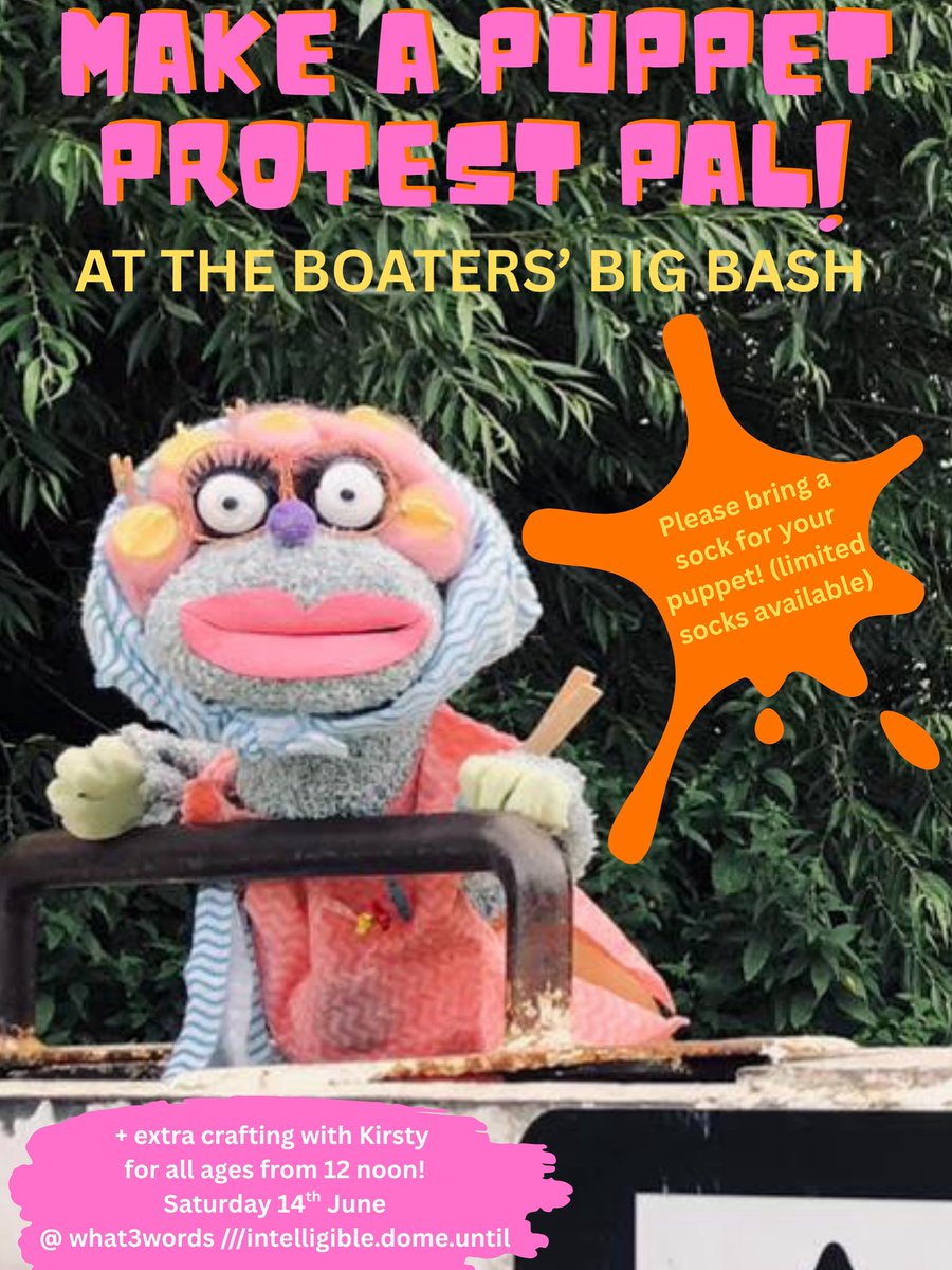 Children are invited to get creative and make their own puppets at the Boaters’ Big Bash this Saturday! Bring along a sock to create your own sock puppet protest pal. Lots of other materials available and much making energy! All welcome 😊
what3words ///intelligible.dome.until